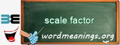 WordMeaning blackboard for scale factor